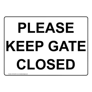 Please Keep Gate Closed Sign